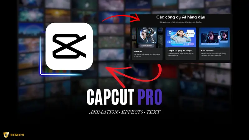 Tài Khoản CapCut Pro - Sáng tạo video không giới hạn